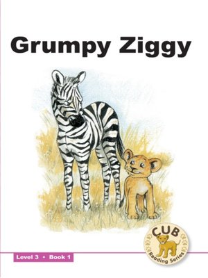 cover image of Cub Reading Scheme Level 3, Book 1: Grumpy Ziggy